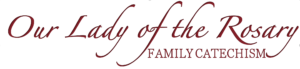 Our Lady of the Rosary Family Catechism Logo